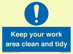 Keep your work area clean and tidy